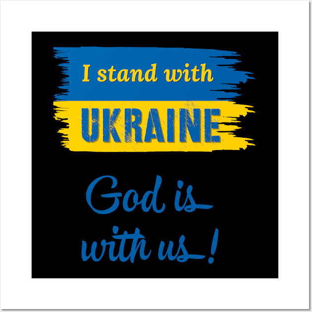 I Stand With Ukraine God Is With Us Wall Art by docferds